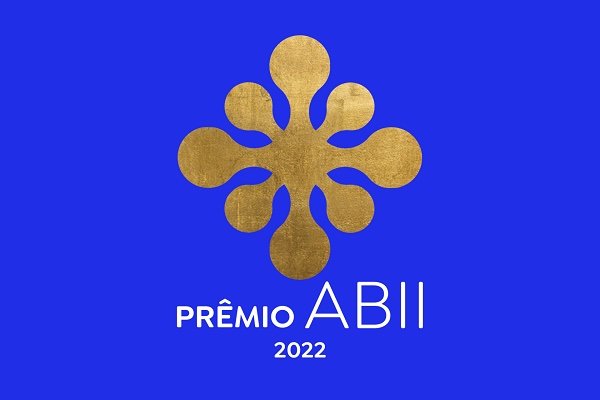 PRÊMIO ABII 2022: ABERTAS AS INSCRIÇÕES PARA SEGUNDA RODADA